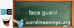 WordMeaning blackboard for face guard